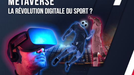 Cryptomonaies, NFT, Métaverse : la révolution digitale du sport ?